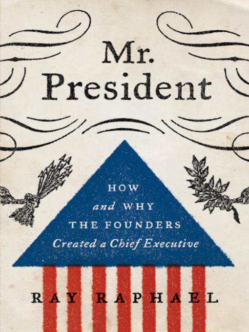Title details for Mr. President by Ray Raphael - Wait list